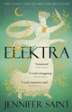 Elektra, The mesmerising story of Troy from the three women at its heart 9781472273956 Jennifer Saint