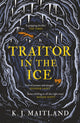 Book cover of: Traitor in the Ice. By: K. J. Maitland