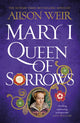 Book cover of: Mary I: Queen of Sorrows. By: Alison Weir