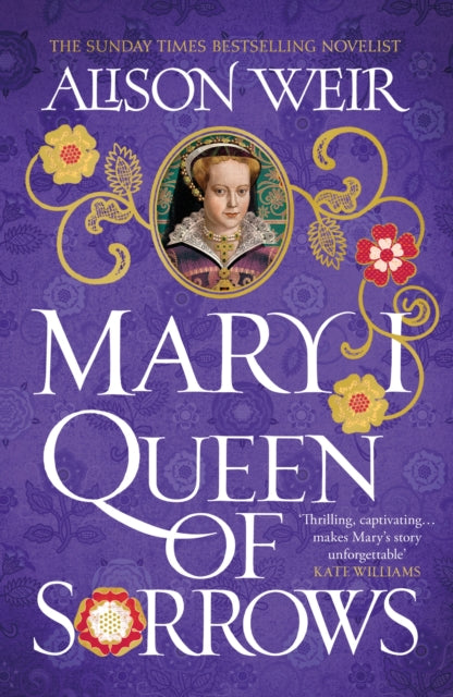 Mary I: Queen of Sorrows 9781472278173 Alison Weir