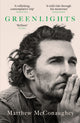 Greenlights, Raucous stories and outlaw wisdom from the Academy Award-winning actor 9781472280879 Matthew McConaughey