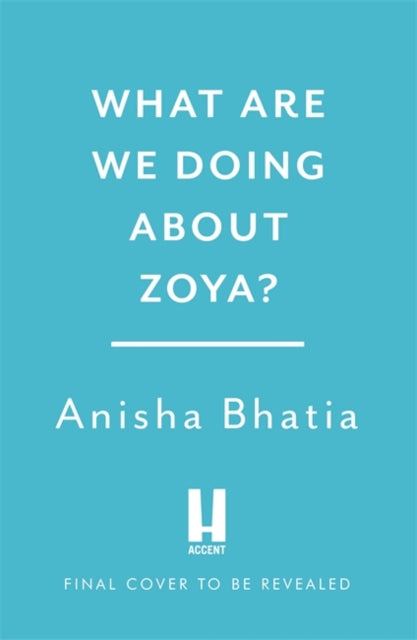 What Are We Doing About Zoya?