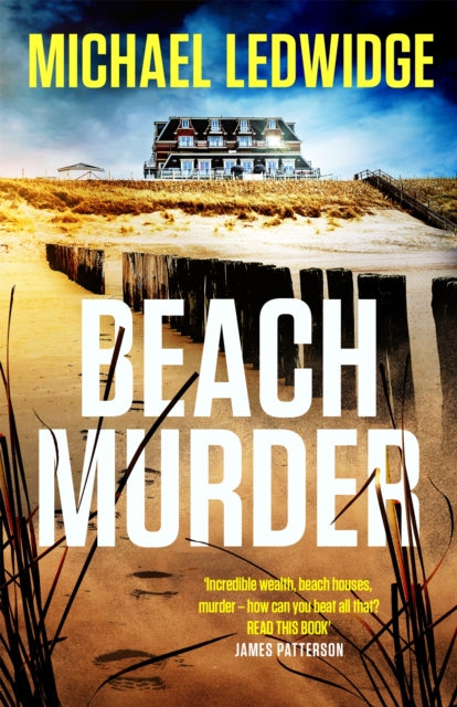 Beach Murder, 'Incredible wealth, beach houses, murder...read this book!' JAMES PATTERSON 9781472288271 Michael Ledwidge