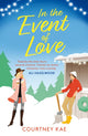 Book cover of: In the Event of Love. By: Courtney Kae