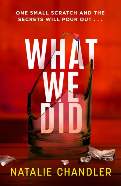 Book cover of: What We Did. By: Natalie Chandler