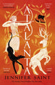 Atalanta, In a world of heroes, meet Greek mythology’s fiercest heroine 9781472292179 Jennifer Saint