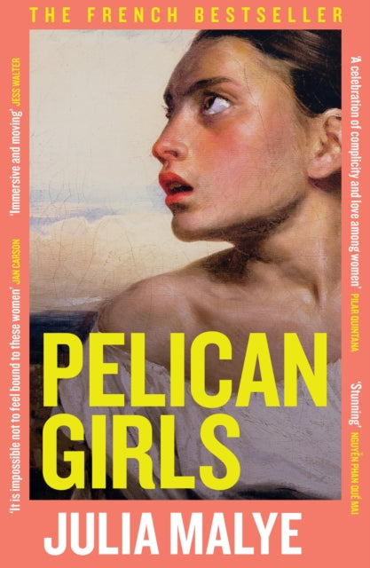 Book cover of: Pelican Girls. By: Julia Malye