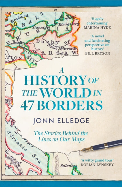 History of the World in 47 Borders, The Sunday Times #1 Bestseller 9781472298546 Jonn Elledge