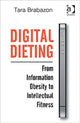 Book cover of: Digital Dieting. By: Tara Brabazon