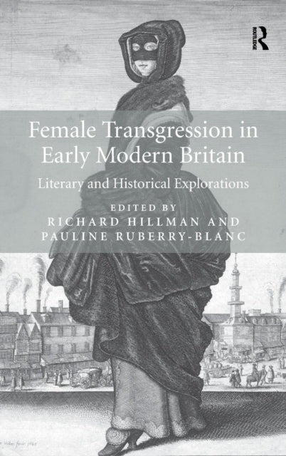 Book cover of: Female Transgression in Early Modern Britain. By: Richard Hillman