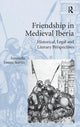 Book cover of: Friendship in Medieval Iberia. By: Antonella Liuzzo Scorpo