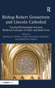 Book cover of: Bishop Robert Grosseteste and Lincoln Cathedral. By: John Shannon Hendrix