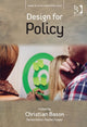 Book cover of: Design for Policy. By: Christian Bason