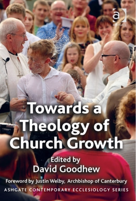 Book cover of: Towards a Theology of Church Growth. By: David Goodhew