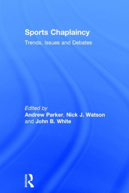 Book cover of: Sports Chaplaincy. By: Andrew Parker