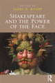 Book cover of: Shakespeare and the Power of the Face. By: James A. Knapp
