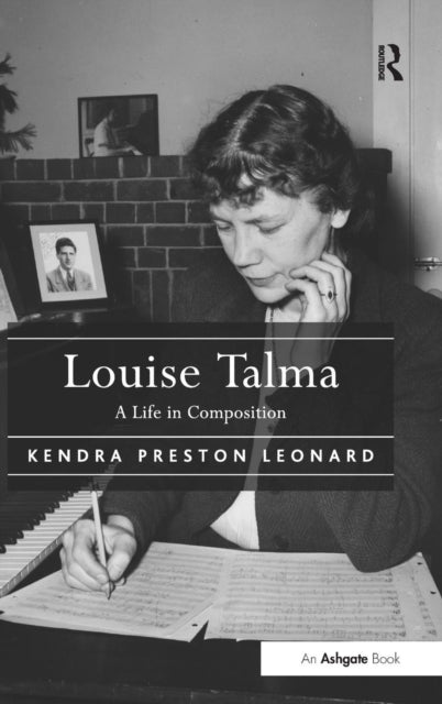 Book cover of: Louise Talma. By: Kendra Preston Leonard