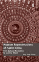Book cover of: Museum Representations of Maoist China. By: Amy Jane Barnes