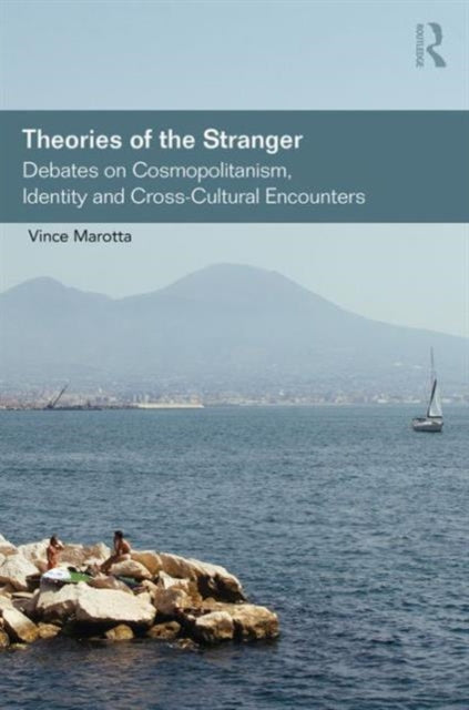 Book cover of: Theories of the Stranger. By: Vince Marotta