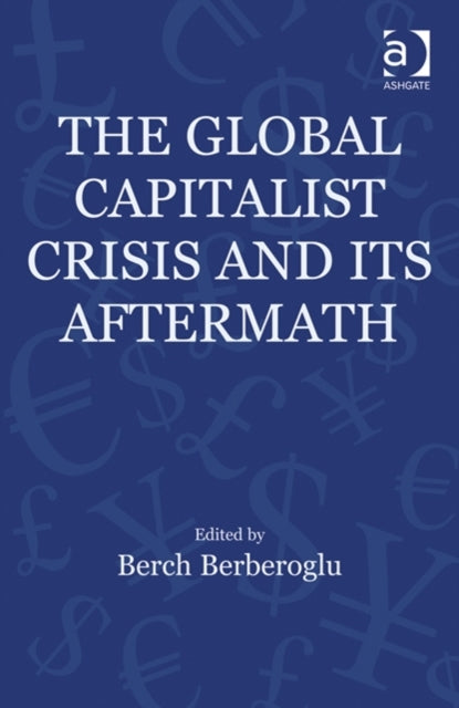 Book cover of: Global Capitalist Crisis and Its Aftermath. By: Berch Berberoglu