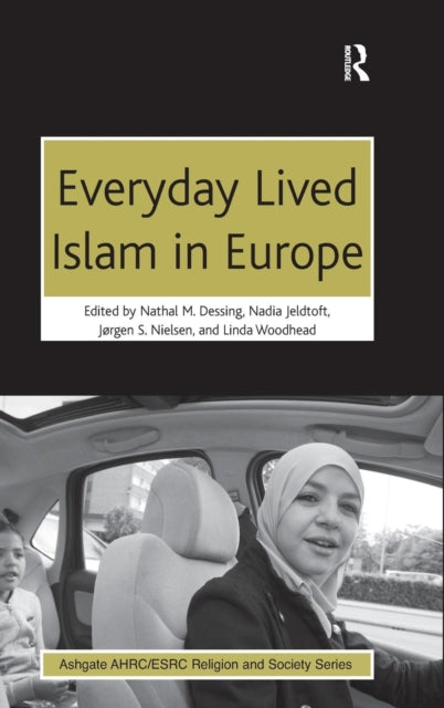 Book cover of: Everyday Lived Islam in Europe. By: Nathal M. Dessing