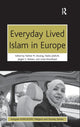 Book cover of: Everyday Lived Islam in Europe. By: Nathal M. Dessing