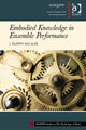 Book cover of: Embodied Knowledge in Ensemble Performance. By: J. Murphy McCaleb