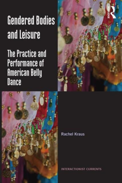 Book cover of: Gendered Bodies and Leisure. By: Rachel Kraus