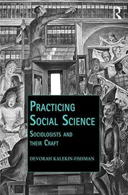 Book cover of: Practicing Social Science. By: Devorah Kalekin-Fishman