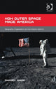Book cover of: How Outer Space Made America. By: Daniel Sage