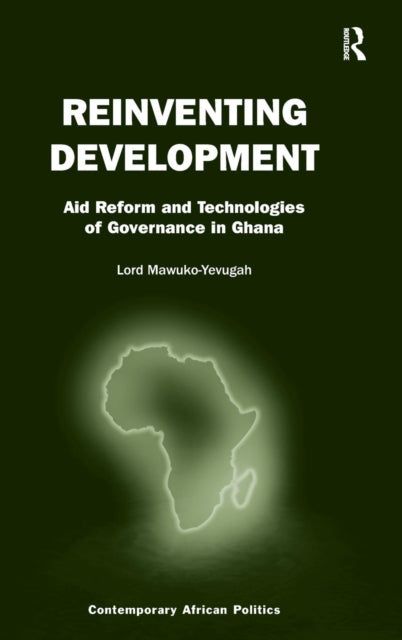Book cover of: Reinventing Development. By: Lord Mawuko-Yevugah