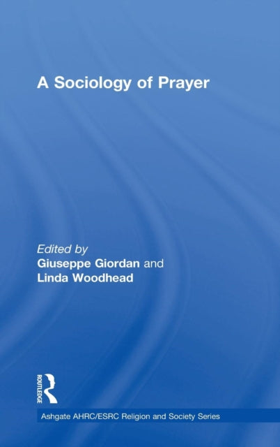 Book cover of: Sociology of Prayer. By: Giuseppe Giordan