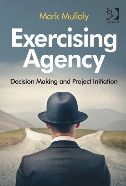 Book cover of: Exercising Agency. By: Mark Mullaly