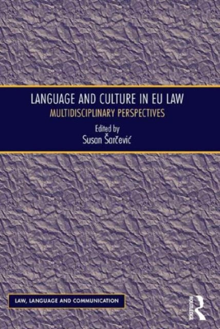 Book cover of: Language and Culture in EU Law. By: Susan Sarcevic