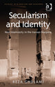 Book cover of: Secularism and Identity. By: Reza Gholami