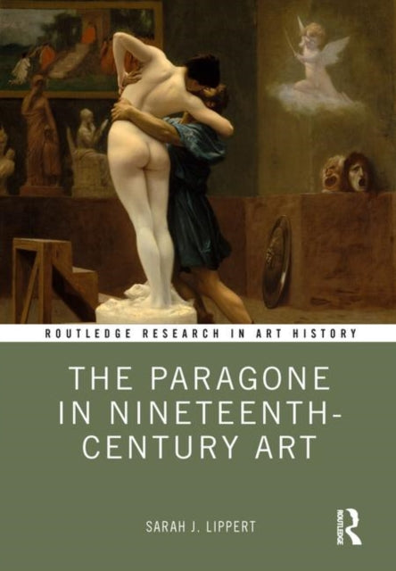 Book cover of: Paragone in Nineteenth-Century Art. By: Sarah Lippert