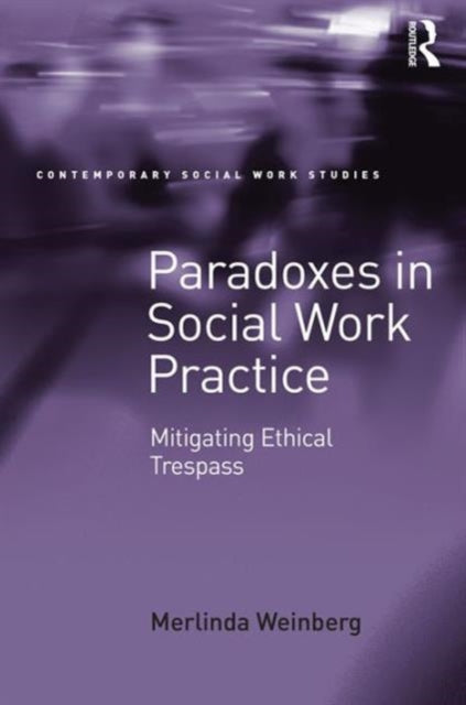 Book cover of: Paradoxes in Social Work Practice. By: Merlinda Weinberg