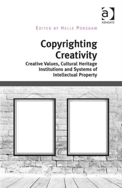Book cover of: Copyrighting Creativity. By: Helle Porsdam