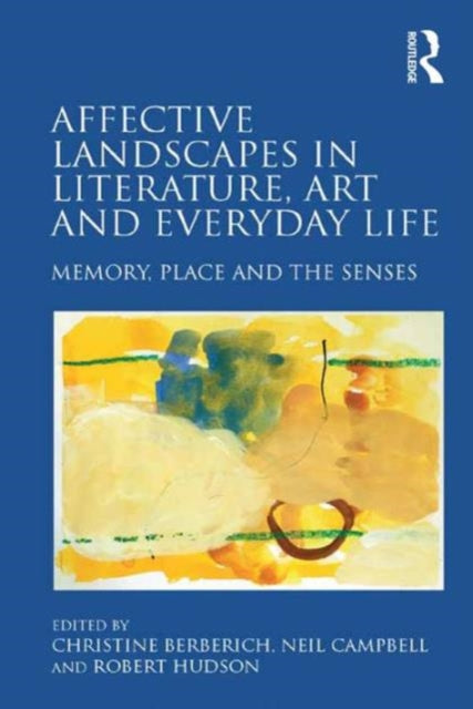 Book cover of: Affective Landscapes in Literature, Art and Everyday Life. By: Christine Berberich