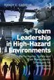 Book cover of: Team Leadership in High-Hazard Environments. By: Randy E. Cadieux