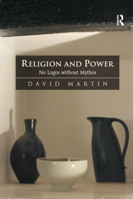Book cover of: Religion and Power. By: Martin, David