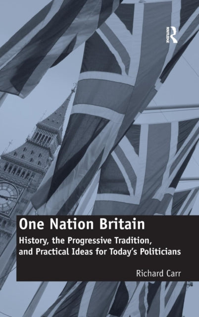 Book cover of: One Nation Britain. By: Richard Carr