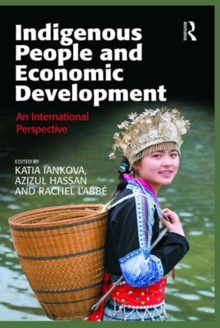 Book cover of: Indigenous People and Economic Development. By: Katia Iankova
