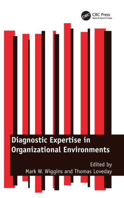 Book cover of: Diagnostic Expertise in Organizational Environments. By: Mark W. Wiggins