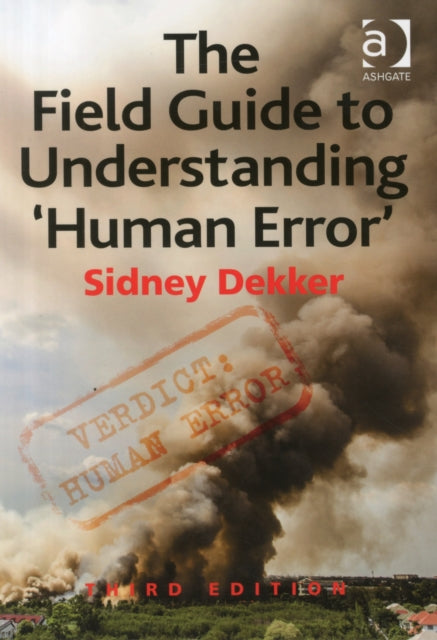 Field Guide to Understanding 'Human Error'