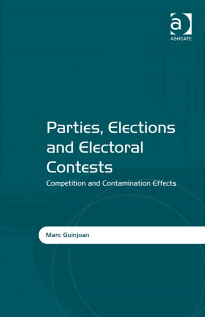 Book cover of: Parties, Elections and Electoral Contests. By: Marc Guinjoan