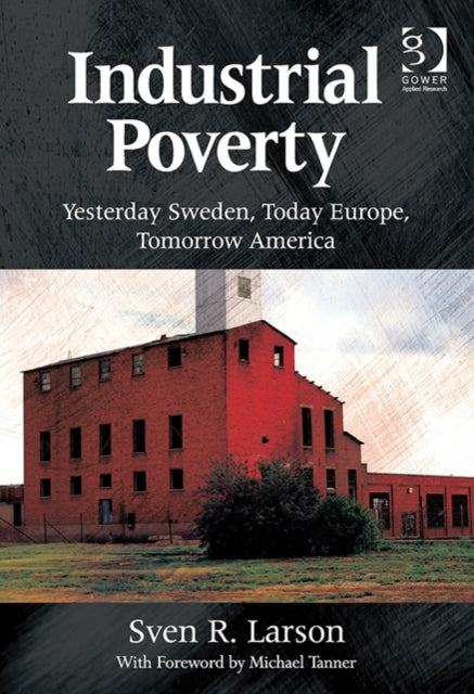 Book cover of: Industrial Poverty. By: Sven R. Larson