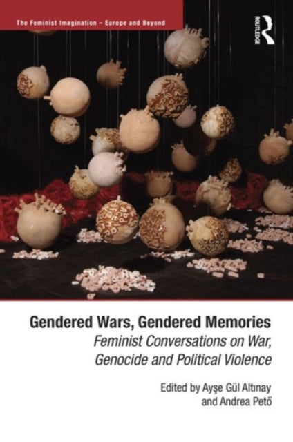 Book cover of: Gendered Wars, Gendered Memories. By: Ayşe Gül Altınay