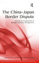 Book cover of: China-Japan Border Dispute. By: Kimie Hara