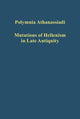 Book cover of: Mutations of Hellenism in Late Antiquity. By: Polymnia Athanassiadi